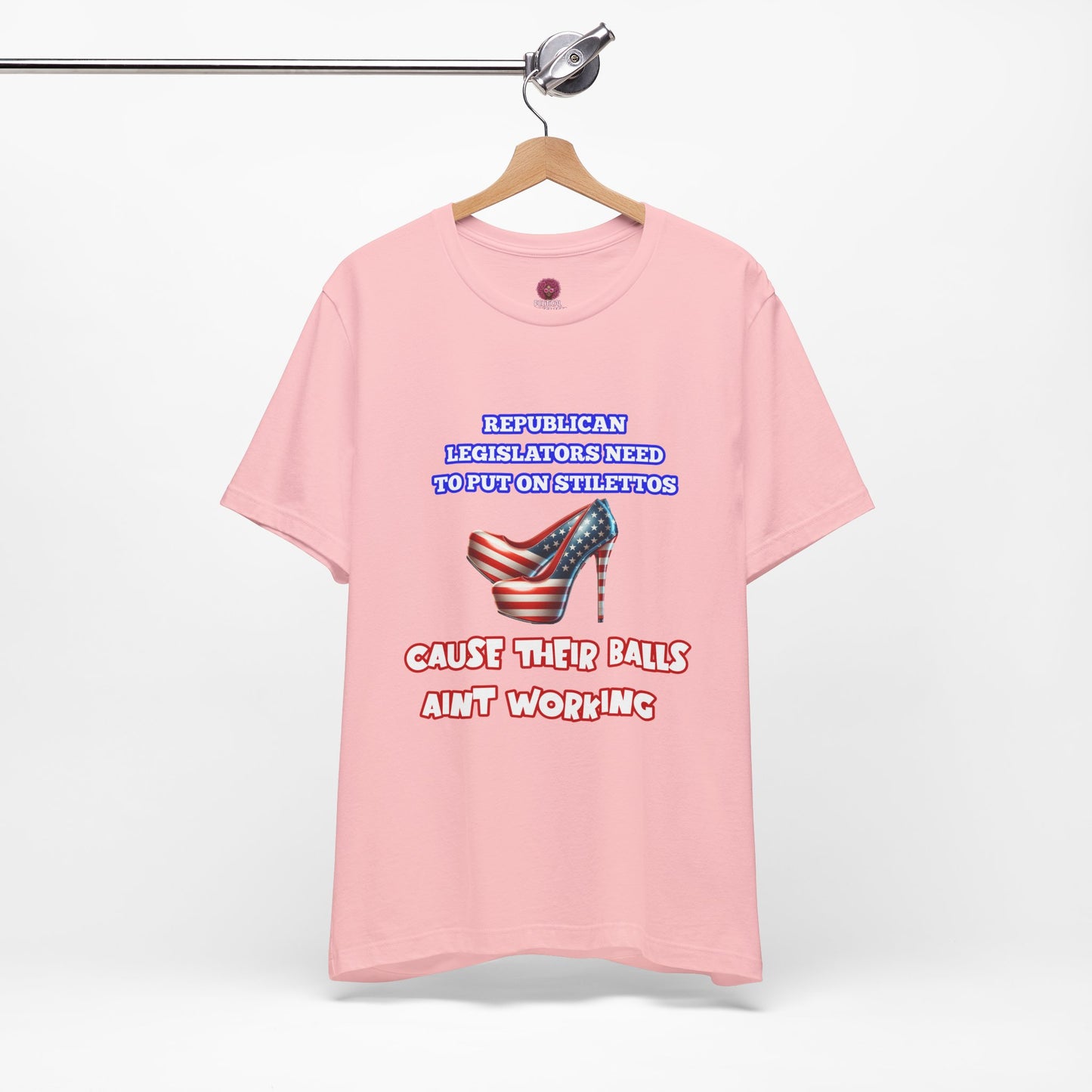 Political Humor Graphic Tee - "Cause Their Balls Ain't Working"