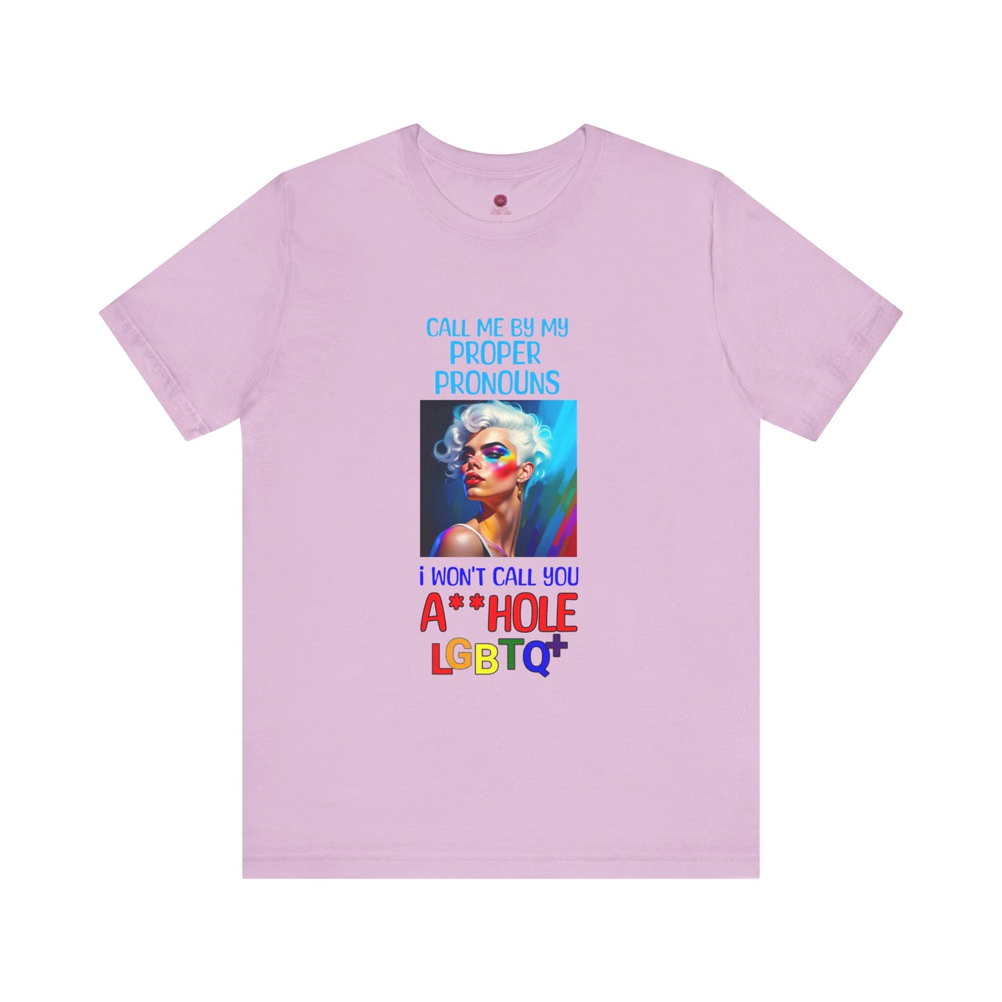 Pride Graphic Tee: Call Me by My Proper Pronouns