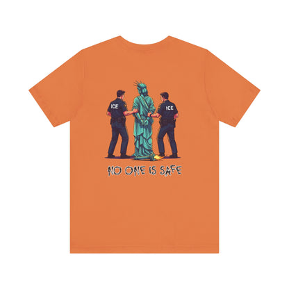 Protest Back Graphic Unisex Short Sleeve Shirt, Lady Liberty Arrested -No One Is Safe T-Shirt, Social Justice Apparel, Activism Clothing