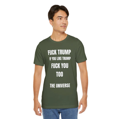 Fuck Trump The Universe