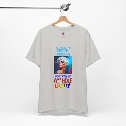 Pride Graphic Tee: Call Me by My Proper Pronouns