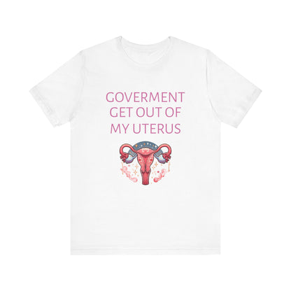 Governments Get Out Of My Uterus