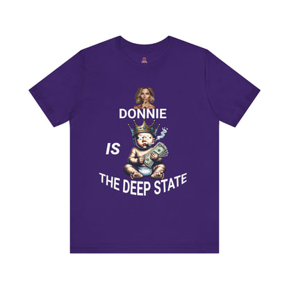Donnie Is The Deep State Unisex Graphic Tee, Funny Political Shirt, Gift for Political Lovers, Casual Wear,