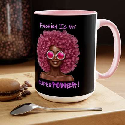 Fashion Is My Superpower 15oz Mug