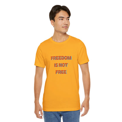 Freedom Is Not Free