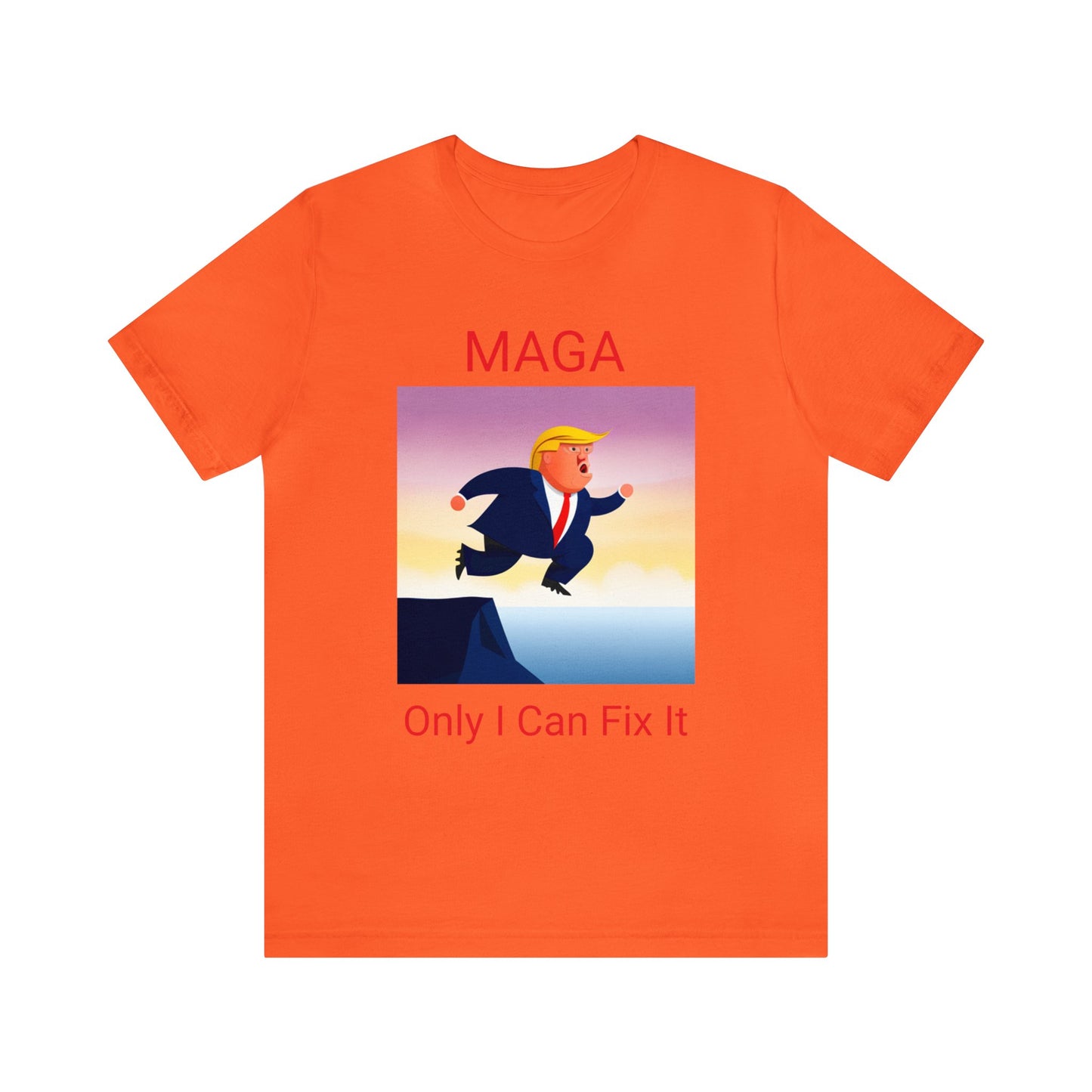 MAGA Only I Can Fix It