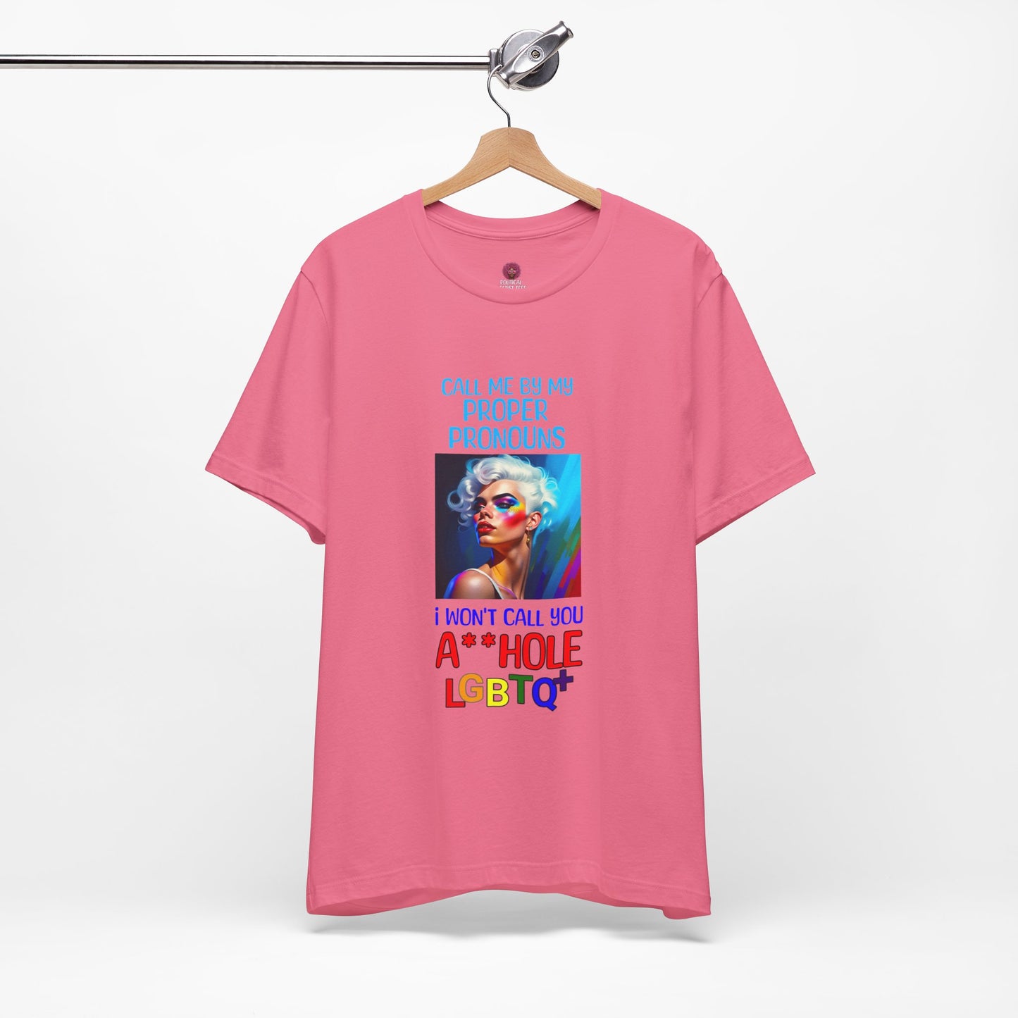 Pride Graphic Tee: Call Me by My Proper Pronouns