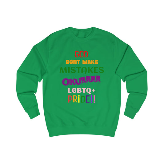 Pride Statement - "God Don't Make Mistakes, Okurrr!" - Unisex Sweatshirt