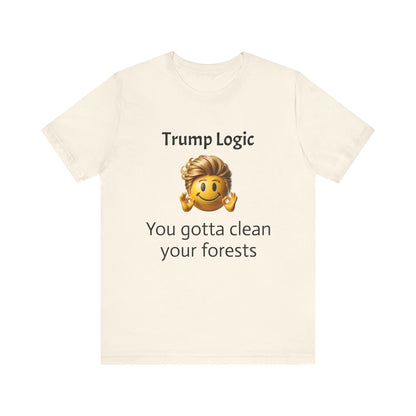 You Gotta Clean Your Forests