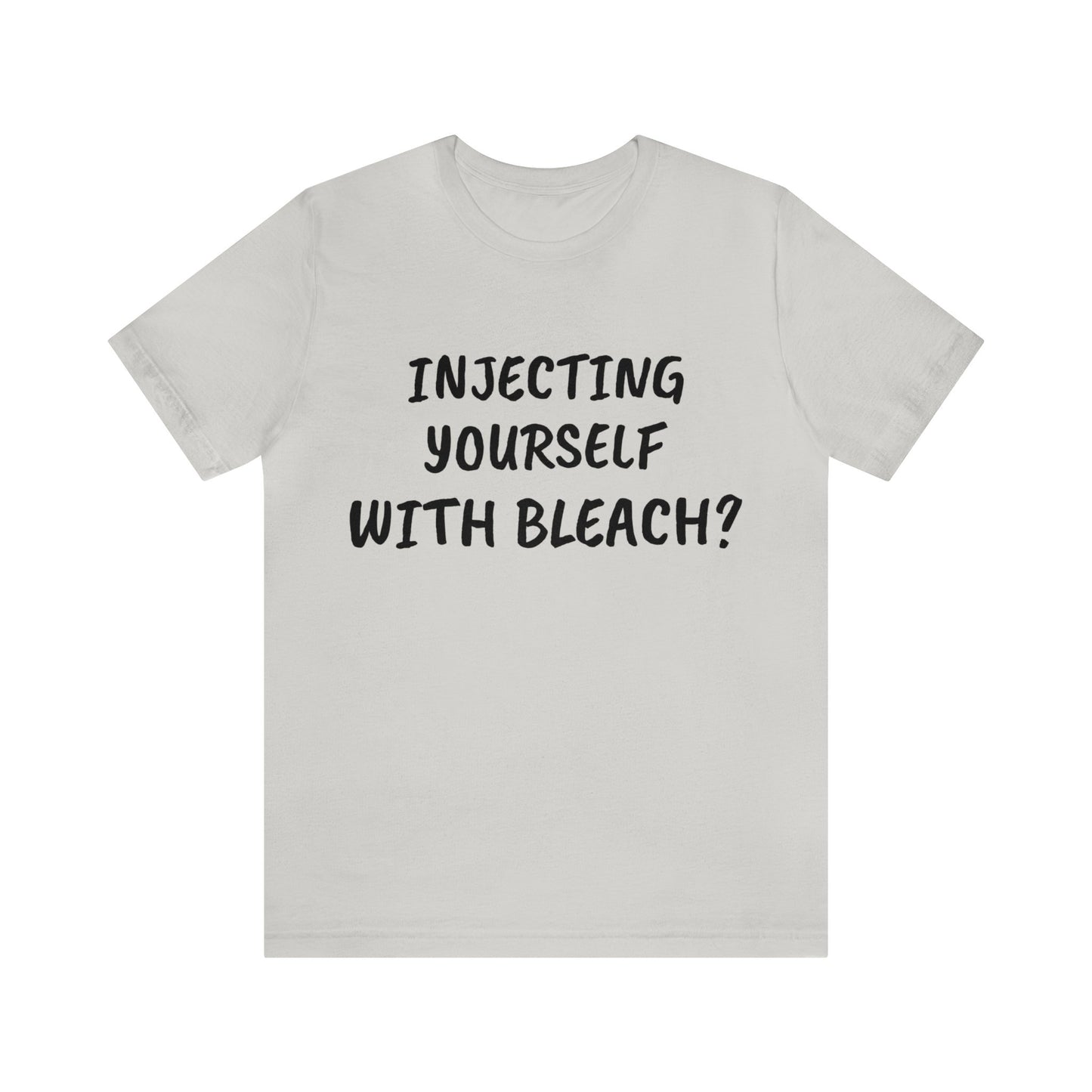 Injecting Yourself With Bleach?