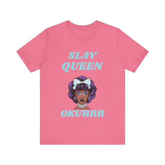 Slay Queen Okurrr