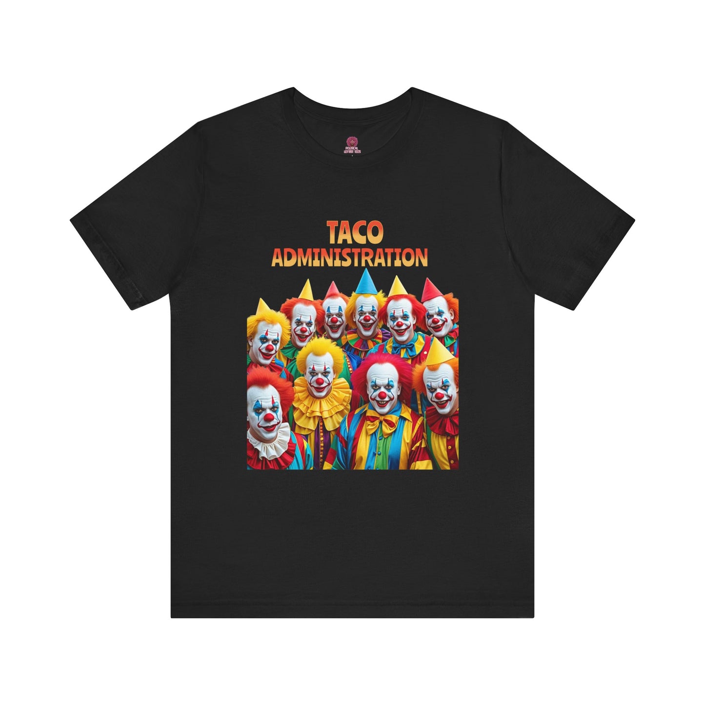 Funny Taco Administration Clown, Unisex Graphic Tee