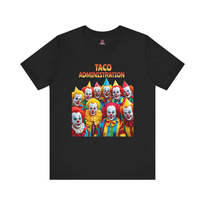 Funny Taco Administration Clown, Unisex Graphic Tee