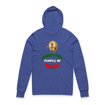 Funny Unisex Long Sleeve Hooded Tee -Taco Doesn't Like People Of Color , Humorous Tee, Quirky Graphic Top