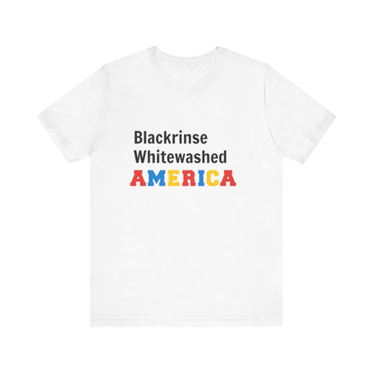 Blackrinse Whitewashed America