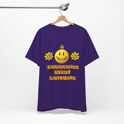 A Smile Transcends Every Language Tee