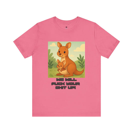 Playful Kangaroo Vibe "I Will Fuck Your Shit Up"  Tee, Animal Lovers, Gift for Kids, Humor Shirt