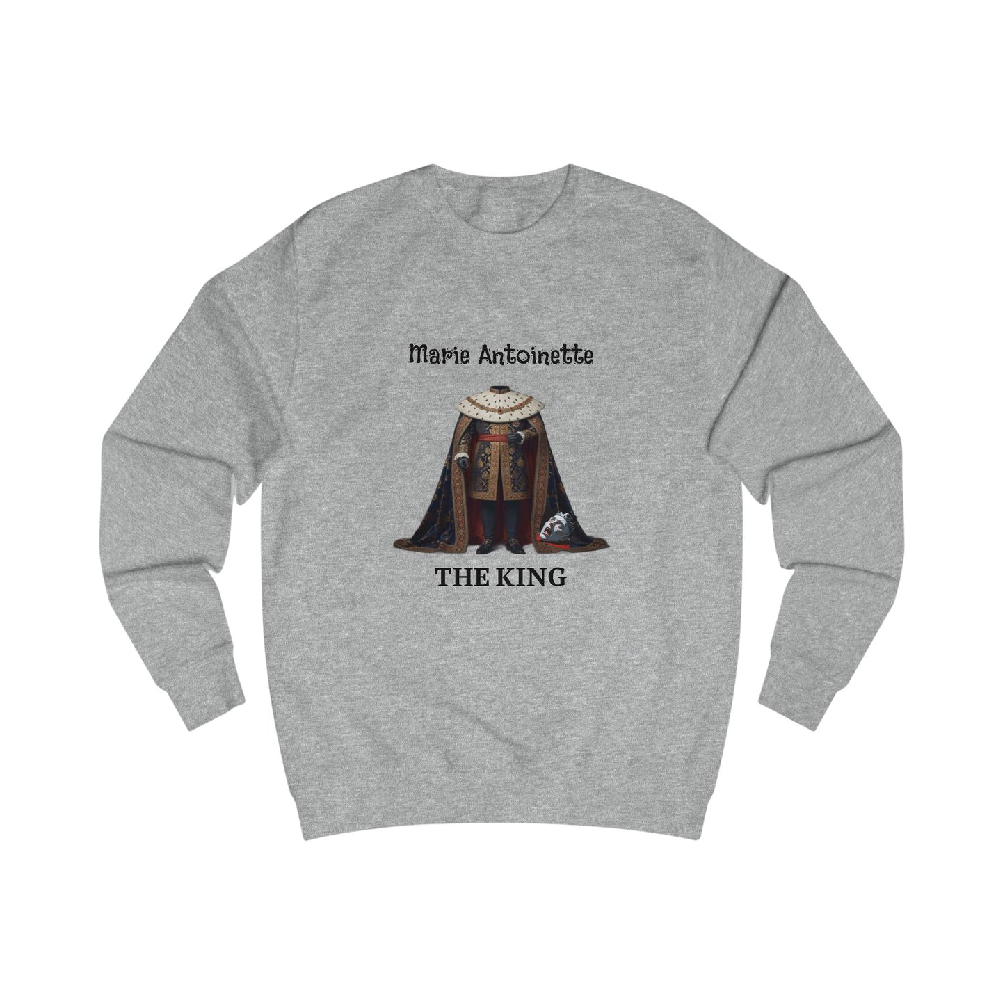 Marie Antoinette THE KING Sweatshirt