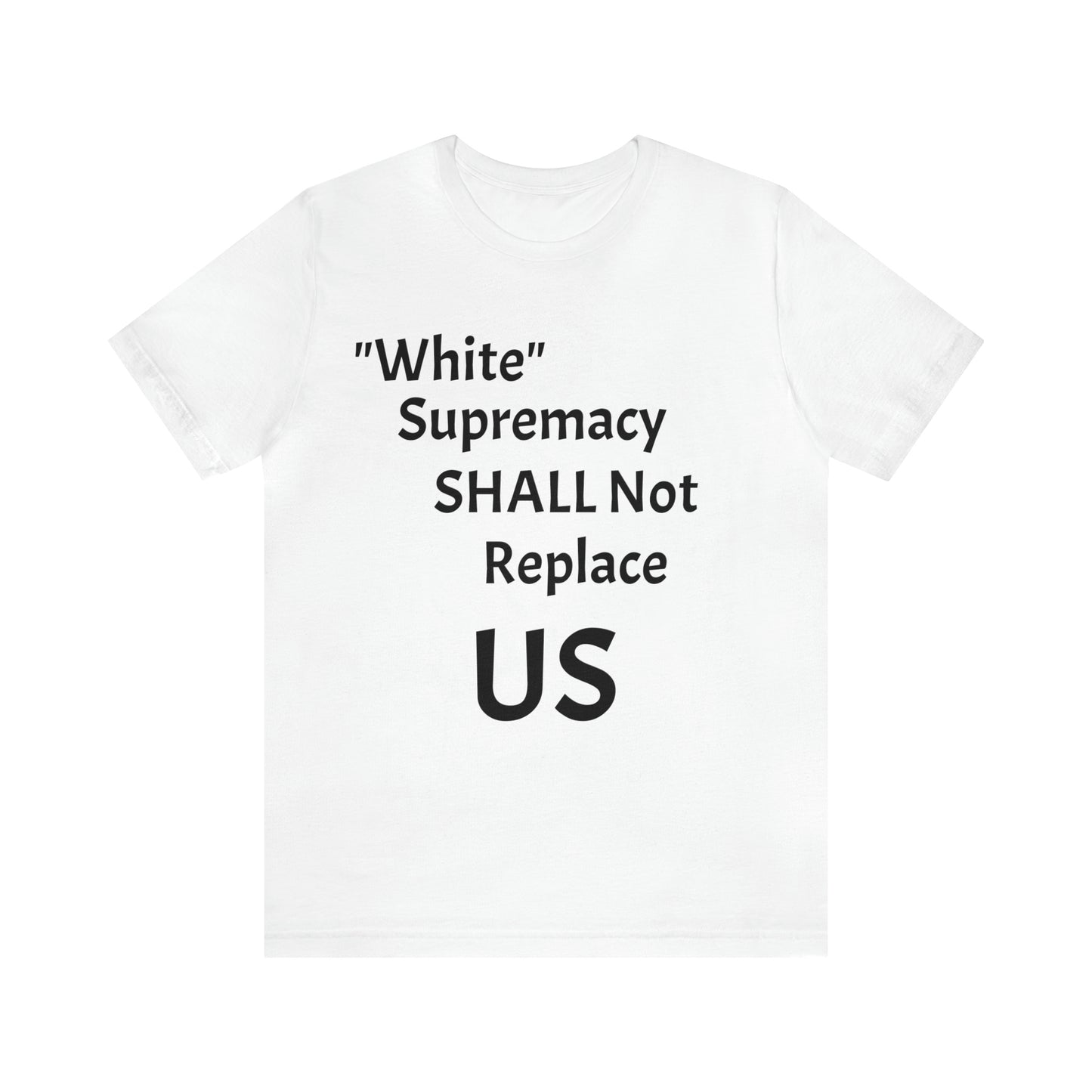 White Supremacy Will Not Replace US