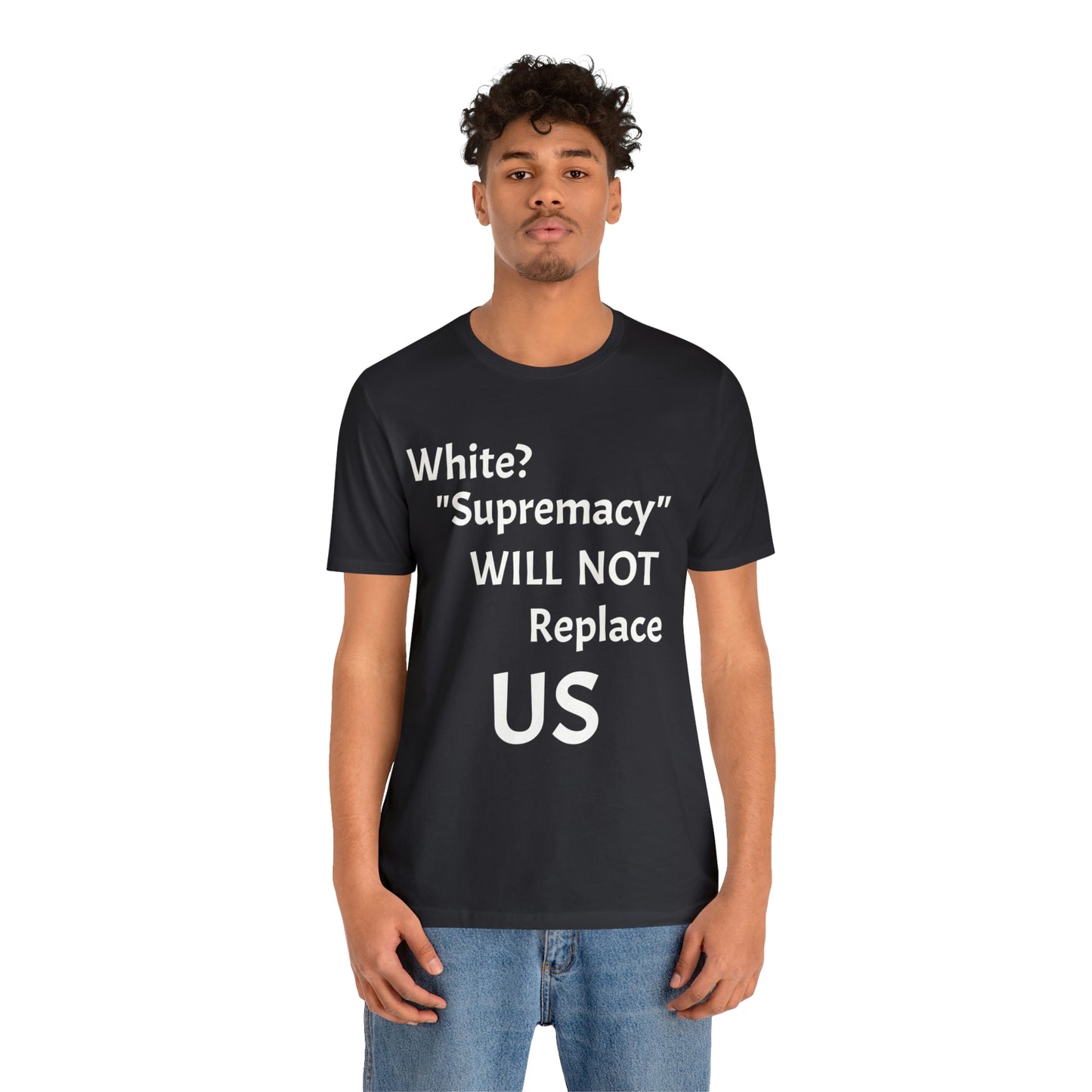 White Supremacy Will Not Replace US